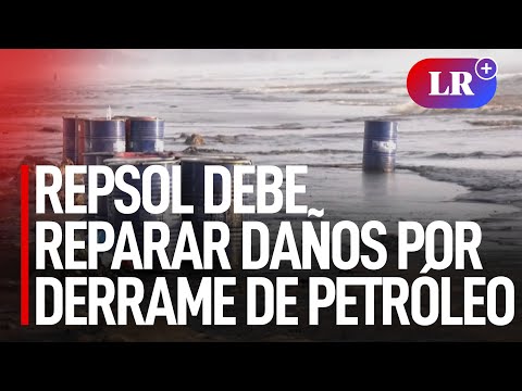 Perú exige a Repsol resarcir daños por derrame petrolero en sus costas