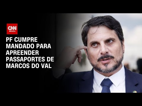 PF cumpre mandado para apreender passaportes de Marcos do Val | CNN 360°