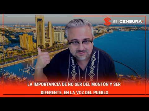 La IMPORTANCIA de no ser del montón y ser diferente, en la #VozdelPueblo