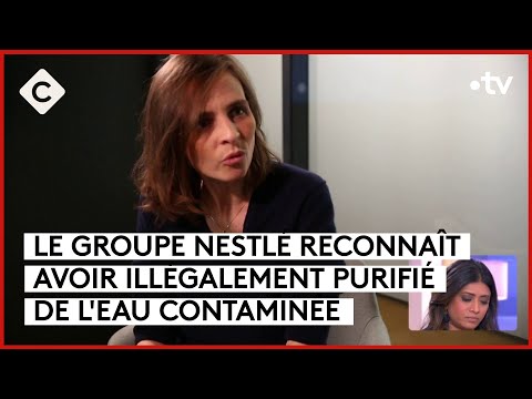 Nestlé : des traitements interdits utilisés sur des eaux minérales - La Story - C à Vous -30/01/2024