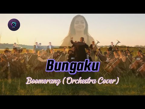 Bungaku - Boomerang Cover Versi Orchestra | Lebih Megah, Lebih Emosional