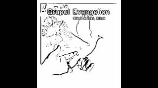 Grupul Evangelion - Dragostea Ta