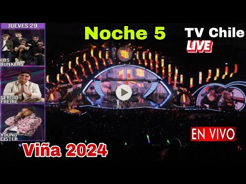 Viña 2024 en vivo, Viña del Mar 2024 en vivo vía TV Chile, donde ver, noche 5 hoy Jueves