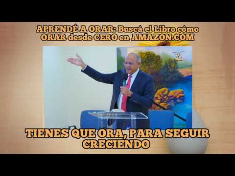 TIENES QUE ORAR PARA SEGUIR CRECIENDO, PASTOR ANDRÉS PORTES, A&R CANAL