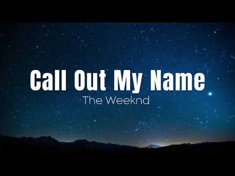 The Weeknd - Call Out My Name | 1 HOUR