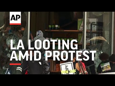 Looting seen amid protests in Los Angeles area