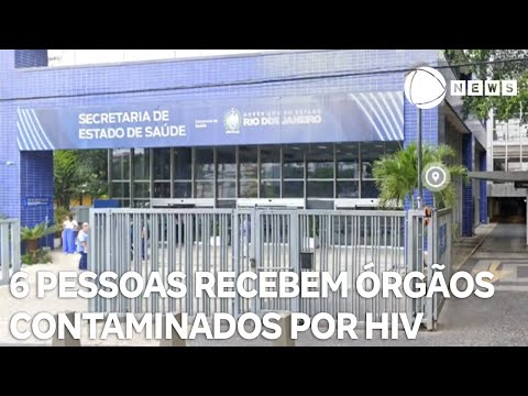 Seis pessoas recebem transplante de órgãos contaminados por HIV