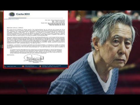 Corte Interamericana de Derechos Humanos pide un informe sobre posible indulto a Alberto Fujimori