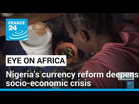 Nigeria : reform deepens socio-economic depression • FRANCE 24 English