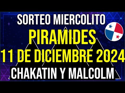 Pirámides de la Suerte para el Miércoles 11 de Diciembre 2024 - Pirámide de Chakatin y Malcom