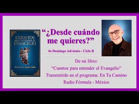 Cuento 4o Domingo de Adviento B   “¿Desde cua?ndo me quieres ”