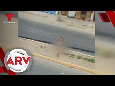 Mujer se desnuda y grita que tiene coronavirus en pleno toque de queda | Al Rojo Vivo | Telemundo