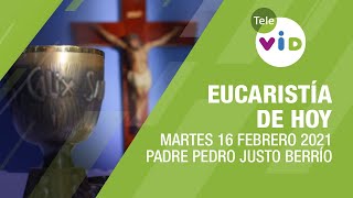 Eucaristía de hoy 16 Febrero 2021, Padre Pedro Justo Berrío - Tele VID