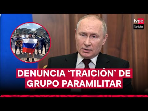 Rusia: Vladimir Putin denuncia traición de jefe de grupo paramilitar