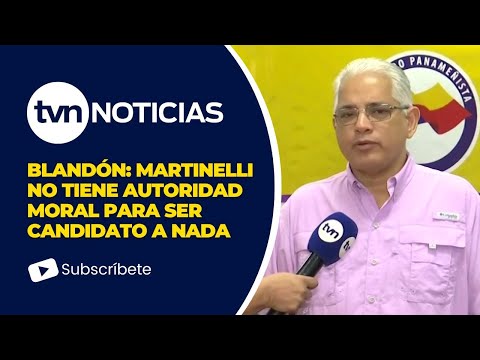 Ricardo Martinelli Sin 'Autoridad Moral para ser Candidato', Según Blandón