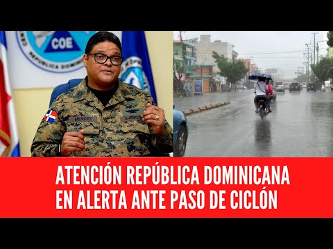 ATENCIÓN REPÚBLICA DOMINICANA EN ALERTA ANTE PASO DE CICLÓN