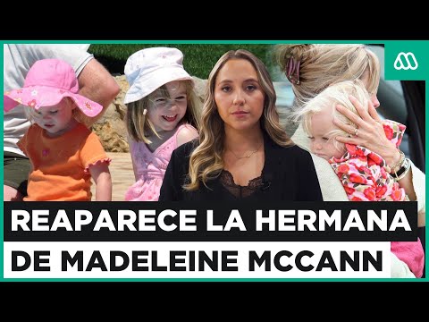Reaparece la hermana de Madeleine Mccann: la vida secreta de sus hermanos