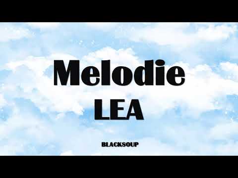 LEA - Melodie Lyrics