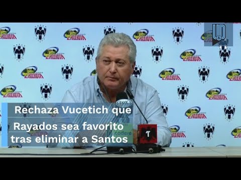 Rechaza Víctor Manuel Vucetich que Monterrey sea favorito tras eliminar a Santos  CONFERENCIA