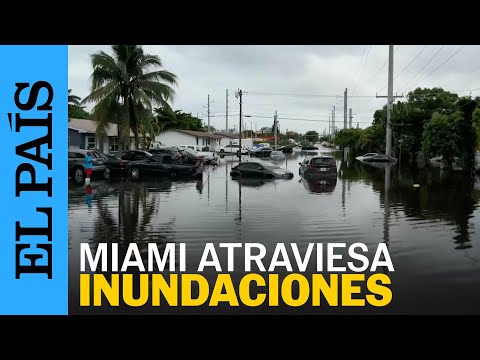 FLORIDA | Las inundaciones en Miami causan estragos | EL PAÍS