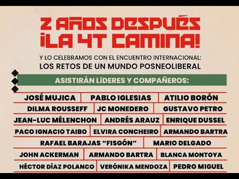 LOS RETOS DE UN MUNDO POSNEOLIBERAL… GRANDES LÍDERES MUNDIALES CELEBRAN LA 4T