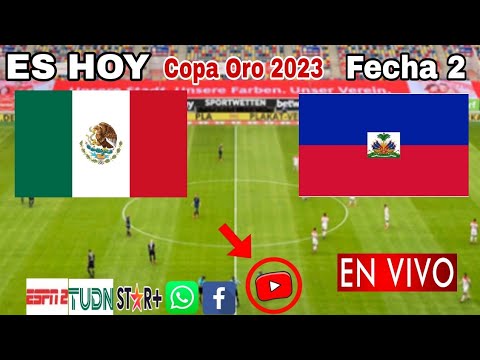 México vs. Haití en vivo, donde ver, a que hora juega México vs. Haití Copa Oro 2023