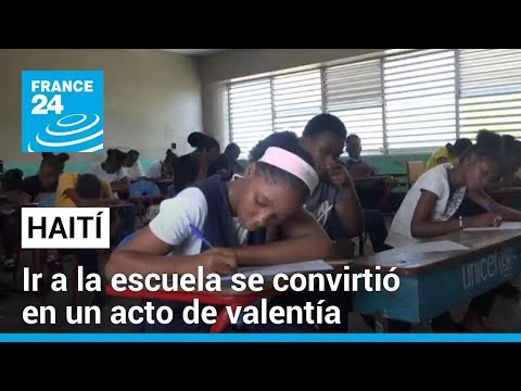 Haití: algunas escuelas vuelven a abrir sus puertas en plena ola de violencia • FRANCE 24 Español