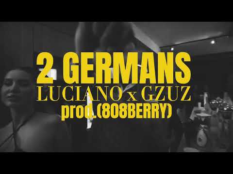 LUCIANO x GZUZ - 2 GERMANS RMX (prod.808BERRY)
