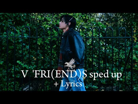 V 'FRI(END)S sped up+ Lyrics | ✧𝕃𝕖𝕖𝕓𝕒𝕣✧|
