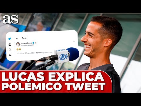 LUCAS VÁZQUEZ explica su POLÉMICA TUIT de la SELECCIÓN