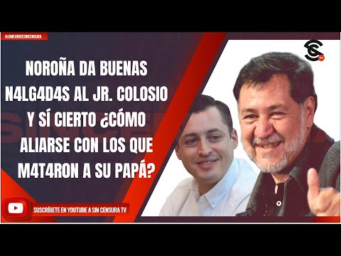 NOROÑA DA BUENAS N4LG4D4S AL JR. COLOSIO Y SÍ CIERTO ¿CÓMO ALIARSE CON LOS QUE M4T4R0N A SU PAPÁ?