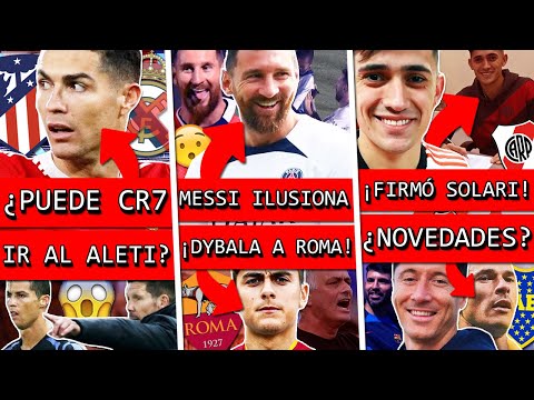 CRISTIANO traiciona REAL MADRID y ¿VA a ATLETICO?+ MESSI brilló con PSG+ DYBALA a ROMA+ SOLARI llegó