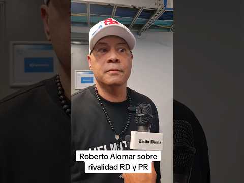 Roberto Alomar sobre rivalidad RD y PR