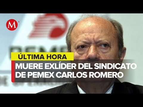 Muere Carlos Romero Deschamps, ex líder del sindicato de Pemex