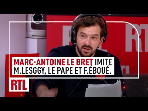 Marc-Antoine Le Bret imite Mac Lesggy, le pape François et Fabrice Eboué