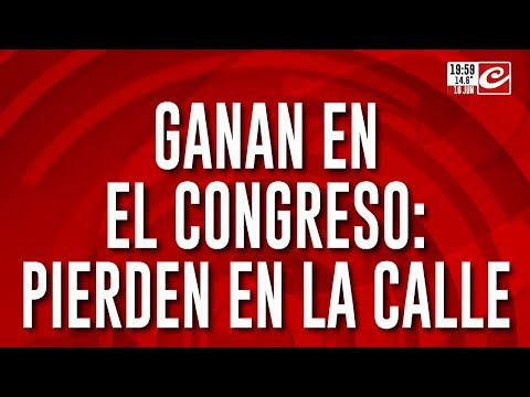 Ganan en el Congreso: pierden en la calle