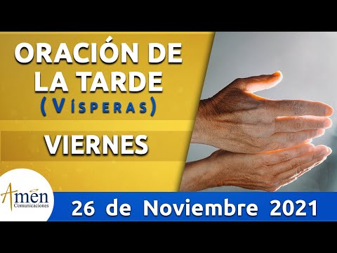 Oración de la Tarde Hoy Viernes 26 Noviembre de 2021 l Padre Carlos Yepes