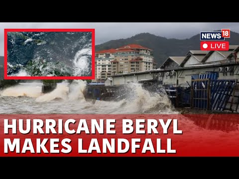 Hurricane Beryl LIVE News | Category 4 Hurricane 'Beryl' Makes Landfall On Caribbean Island | N18G