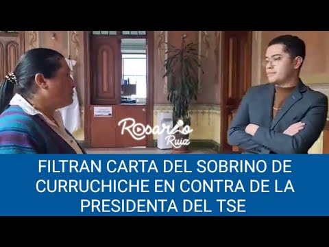 Sobrino de Fiscal Curruchiche pide intervención de Sindicato contra Presidenta del TSE Blanca Alfaro