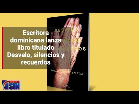 Escritora dominicana lanza libro titulado Desvelo, silencios y recuerdos