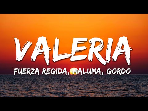 Fuerza Regida, Maluma, Gordo - VALERIA (Letra/Lyrics)