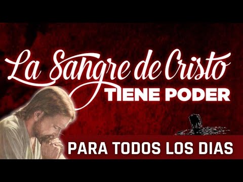 ORACION ala SANGRE DE CRISTO de hoy Jueves 20 de Junio - Oraciones Poderosas de Protección