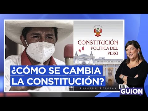 ¿Cómo se cambia la Constitución - Sin Guion con Rosa María Palacios