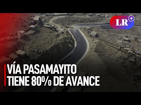 Pasamayito: Vía que unirá Comas con San Juan de Lurigancho tiene 80% de avance | #LR