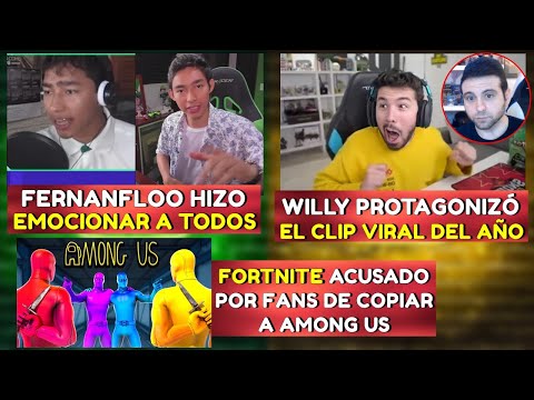 FERNANFLOO HIZO EMOCIONAR A TODOS | WILLY PROTAGONIZÓ EL CLIP VIRAL DEL AÑO | AMONG US vs FORTNITE