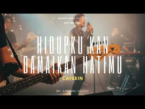 Hidupku ’Kan Damaikan Hatimu – Caffein | Atmospheric Live Band Cover dengan Nuansa Nostalgia 2000an