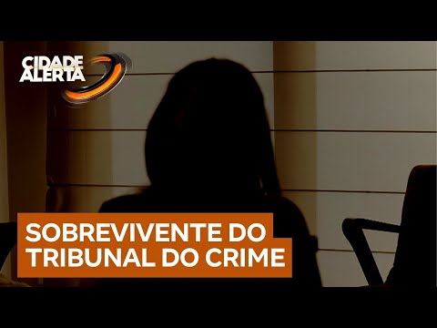 Sobrevivente do tribunal do crime revela que mandou matar traficante que a ameaçava