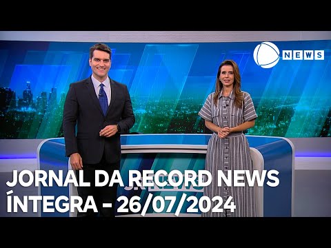 Jornal da Record News - 26/07/2024