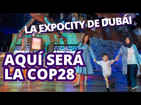 COP28 en Expo City Dubái: preparativos finales y vistazo detallado