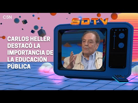 CARLOS HELLER habló sobre la importancia de las UNIVERSIDADES PÚBLICAS